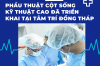 Phẫu thuật cột sống - Kỹ thuật cao đã triển khai tại Tâm Trí Đồng Tháp