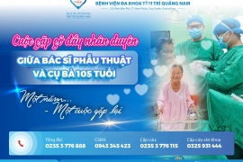 CUỘC GẶP GỠ ĐẦY NHÂN DUYÊN GIỮA BÁC SĨ PHẪU THUẬT VÀ CỤ BÀ 105 TUỔI SAU 1 NĂM